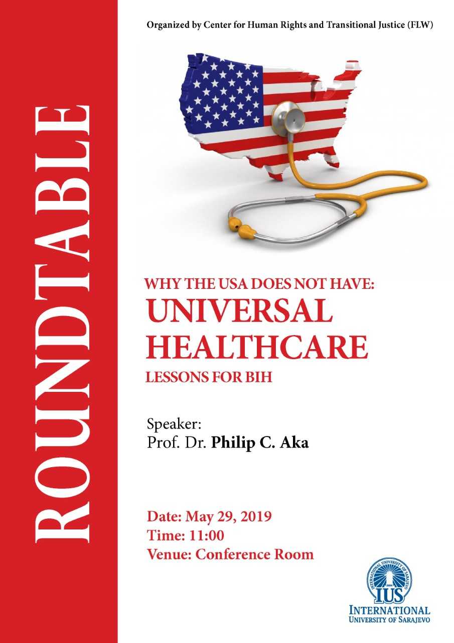  Round table: Why the USA Does Not Have Universal Healthcare, Lessons for BiH 