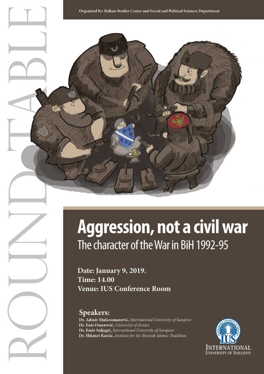  Round table: 'Aggression, Not a Civil War: The character of the War in BiH 1992-95' 