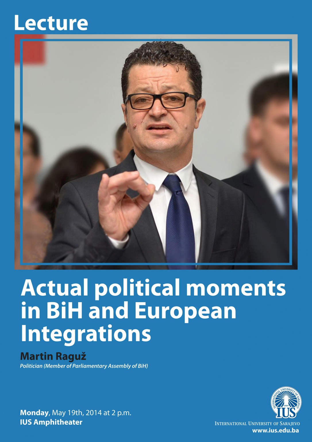 Lecture: Actual political moments in BiH and European Integrations 