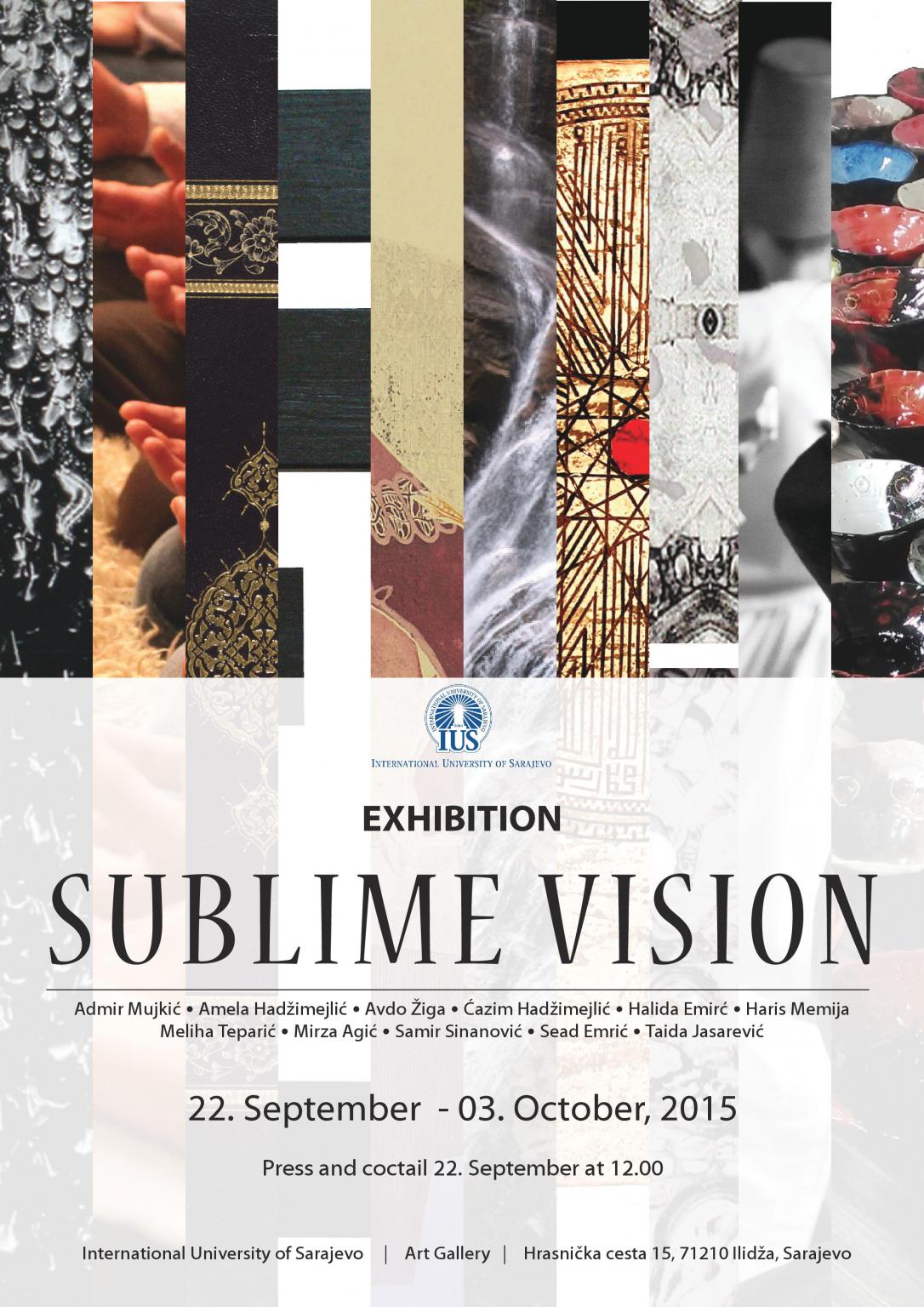  Exhibition: ‘’Uzvišena vizija/Sublime Vision’’ 