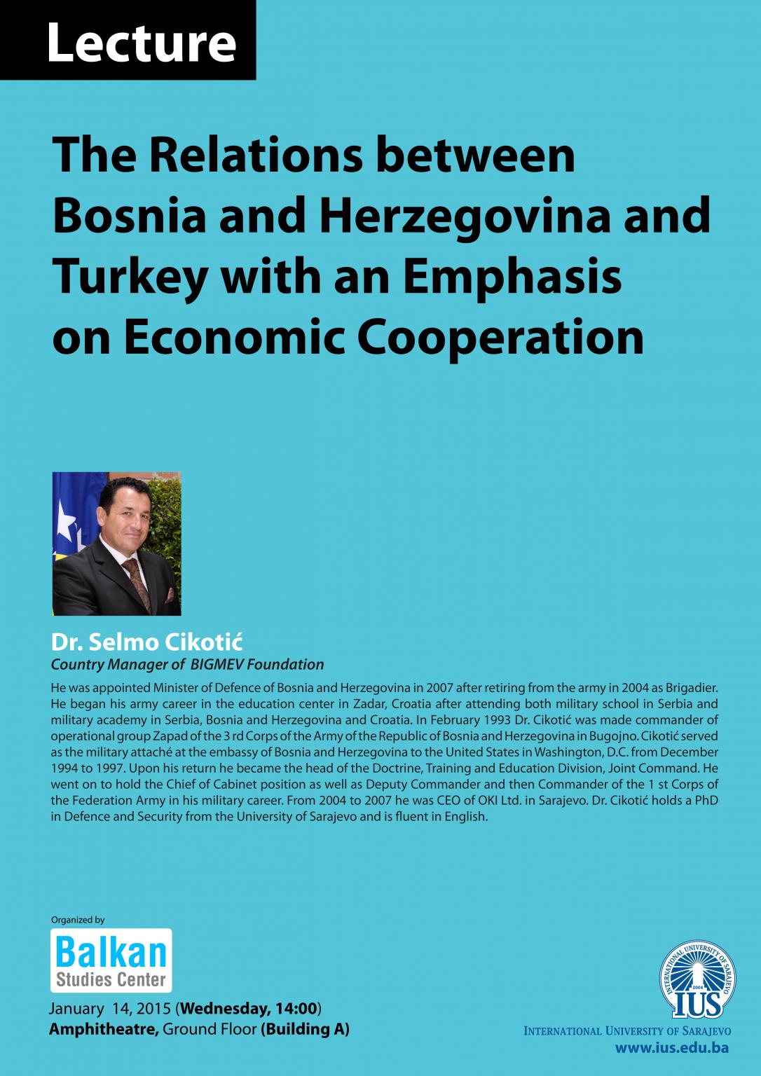  “The Relations between Bosnia and Herzegovina and Turkey with an Emphasis on Economic Cooperation” 