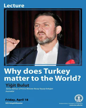  Lecture by Mr. Yiğit Bulut "Why Turkey matter to the world?” 