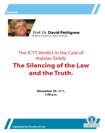 The ICTY Verdict in the case of Vojislav Šešelj: The Silencing of the Law and the Truth 
