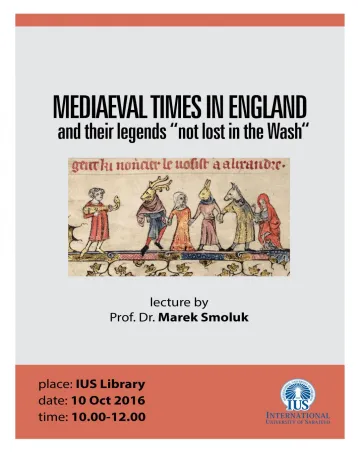  Mediaeval Times in England and their legends "not lost in the Wash" 