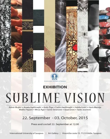  Exhibition: ‘’Uzvišena vizija/Sublime Vision’’ 