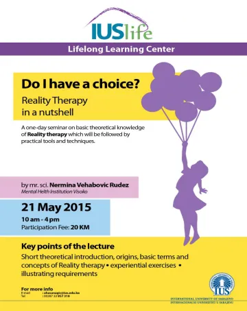  Lifelong Learning Center - Do I have a choice? Reality Therapy in a nutshell 