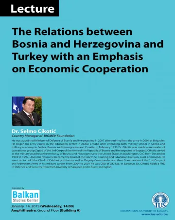  “The Relations between Bosnia and Herzegovina and Turkey with an Emphasis on Economic Cooperation” 