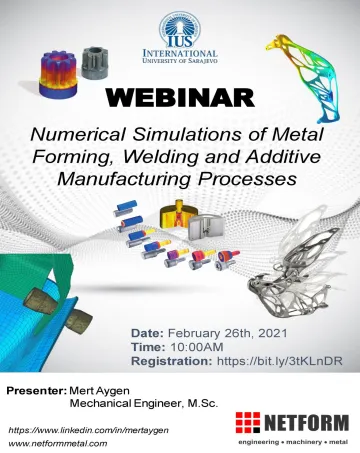 Webinar - Numerical Simulations of Metal Forming, Welding and Additive Manufacturing Processes 