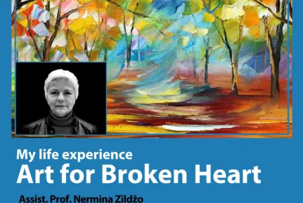  Lecture by Assist.Prof. Nermina Zildžo "My life experience, Art for Broken Heart" 