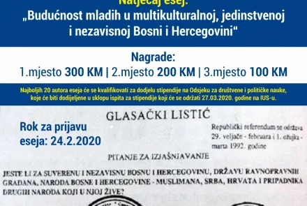  Natječaj za pisanje eseja „Budućnost mladih u multikulturalnoj, jedinstvenoj i nezavisnoj Bosni i Hercegovini“ 
