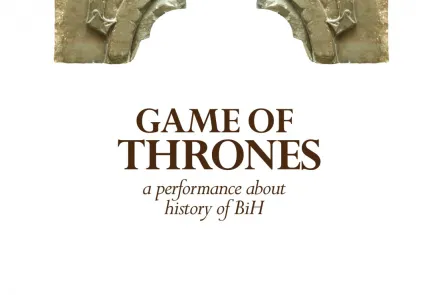  Game of Thrones: a performance about history of BiH 