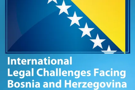  International Legal Challenges Facing Bosnia and Herzegovina 