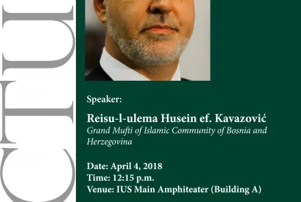  Lecture by: Reisu-l-ulema Husein ef. Kavazović Grand Mufti of Islamic Community of Bosnia and Herzegovina 