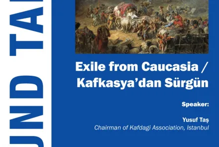  Round Table 12: Exile from Caucasia/ Kafkasya'dan Sürgün 